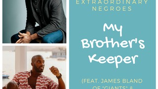 My Brother's Keeper (Feat. James Bland of "Giants" & Elton Anderson Jr. o...