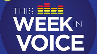 This week in voice