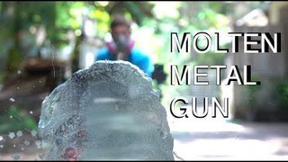 Molten Metal Squirtgun!