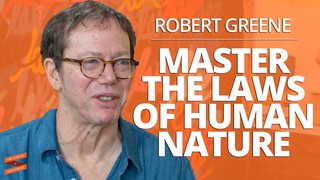 Master the Laws of Human Nature with Robert Greene and Lewis Howes