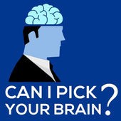 Can I Pick your brain