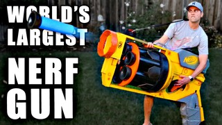 World's LARGEST NERF GUN!!