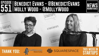 News Roundtable! Benedict Evans & Molly Wood: Funding, Apple, Twitter sha...