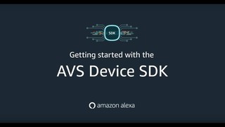 Getting Started with the AVS Device SDK
