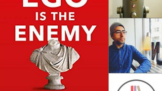 Ego Is The Enemy by Ryan Holiday