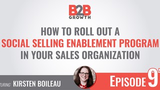 97: How to Roll Out a Social Selling Enablement Program in Your Sales Org...