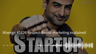 #1626 Respect-based marketing explained