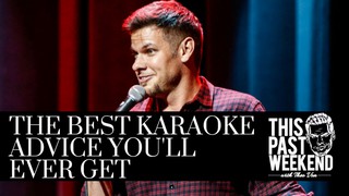 Theo Von - The Best Karaoke Advice You'll Ever Get