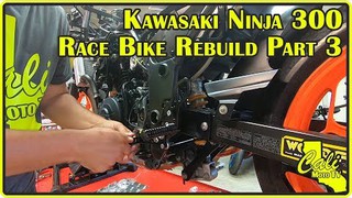 Kawasaki Ninja 300 Race Bike Rebuild Part 3