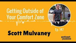 Getting Outside of Your Comfort Zone with Scott Mulvaney