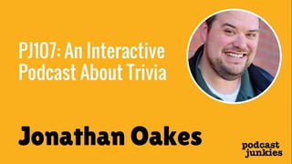 An Interactive Podcast About Trivia with Jonathan Oakes