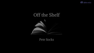 Off the Shelf with Pete Socks - Episode 110 with Shaun McAffee