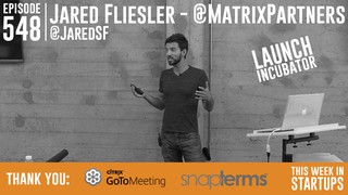 LAUNCH Incubator 2: Jared Fliesler (Matrix, prev. Square) on 3 important ...