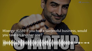 #1589 If you had a successful business, would you take on another one?