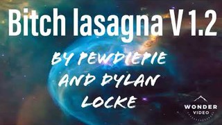 Bitch Lasagna v1.2