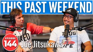 Joe Jitsukawa | This Past Weekend w/ Theo Von #144