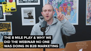 The 8 Mile Play & Why We Did The Webinar No One Was Doing In B2B Marketin...