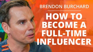 Brendon Burchard: How To Become A Full-Time Influencer Part 1 with Lewis ...