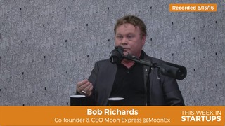 Bob Richards, Moon Express CEO: Long-term biz plan: transport resources f...