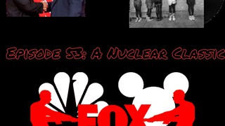 Episode 53: A Nuclear Classic