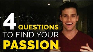 4 Simple Questions To Find Your Passion
