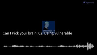02: Being Vulnerable