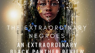 An Extraordinary Black Panther Review (Feat. J of Tea With Queen & J and ...