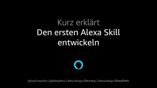 Kurz erklärt: Den ersten Alexa Skill entwickeln