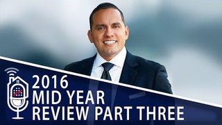 Episode : RESS 27: 2016 Mid Year Review Part Three