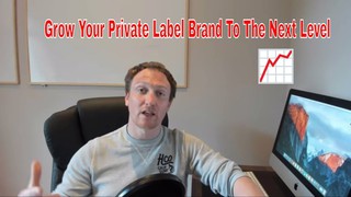 Private Label Selling On Amazon FBA & Beyond - Grow Bigger!