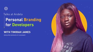 Talks at Andela With Timirah James: Personal Branding for Developers