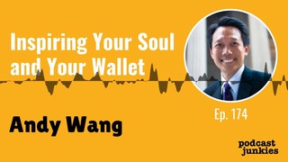 Inspiring your soul and your wallet with Andy Wang