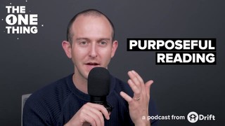 Dave Gerhardt on Reading with a Purpose | The One Thing by Seeking Wisdom