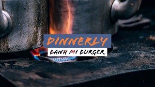 Dinnerly: Banh Mi Burger (S2.E16) - Cook With Us