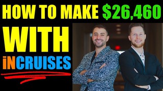 How To Make $26,460 With InCruises - 90 DAY RUN