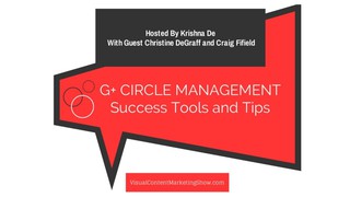 Google Plus Circle Management Success Tools And Tips