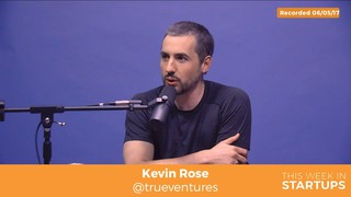 Kevin Rose, True Ventures on what it takes to make great prod, shares ex'...