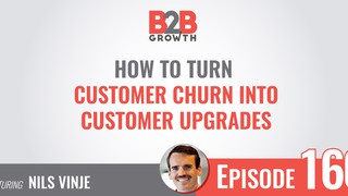 160: How to Turn Customer Churn Into Customer Upgrades w/ Nils Vinje