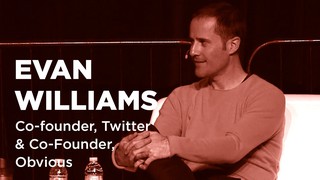 - Startups - Evan Williams Co-founder, Twitter & Co-Founder, Obvious #E34...