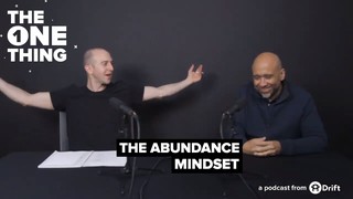 The Right Mindset is the Abundance Mindset | The One Thing by Seeking Wis...