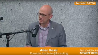 Founder Institute CEO Adeo Ressi on vision & training he gives to startup...