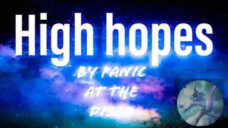 High hopes - Panic! At the disco(Audio)