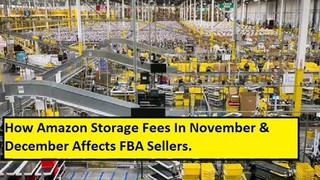 How Amazon Storage Fees in November & December Effects Sellers