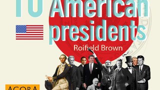 10 AMERICAN PRESIDENTS