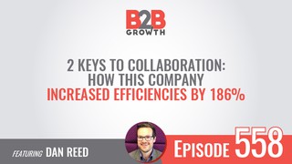 558: 2 Keys to Collaboration: How This Company Increased Efficiencies by ...