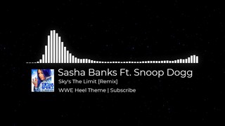 Sasha Banks - Sky's the Limit (Remix) [Entrance Theme] feat. Snoop Dogg