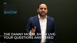 The Danny Morel Show Live: Your Questions Answered
