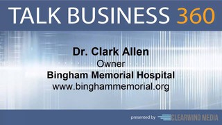 TALK BUSINESS 360 Interview with Bingham Memorial Hospital