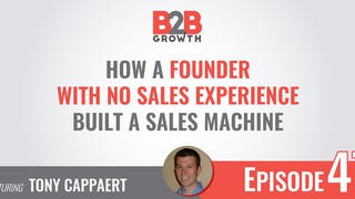 47: How a Founder with No Sales Experience Built a Sales Machine w/ Tony ...