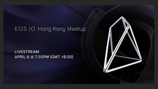 EOSIO Hong Kong Meetup Livestream 6 April 2018